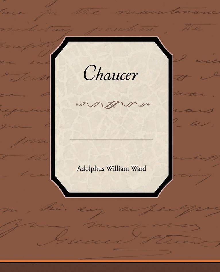 Adolphus William Ward - Chaucer, Häftad