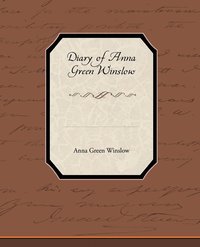 bokomslag Diary of Anna Green Winslow