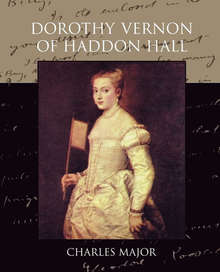 Dorothy Vernon of Haddon Hall 1