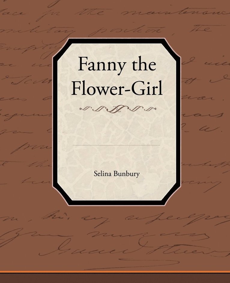 Selina Bunbury - Fanny the Flower-Girl, Häftad