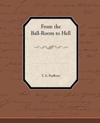 bokomslag From the Ball-Room to Hell