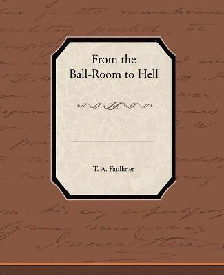 bokomslag From the Ball-Room to Hell