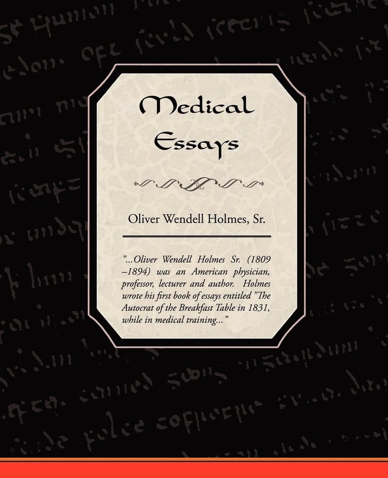 Oliver Wendell Holmes, Sr. Holmes, Oliver Wendell, Oliver Wendell Holmes, Sr., Sr. Oliver Wendell Holmes - Medical Essays, Häftad