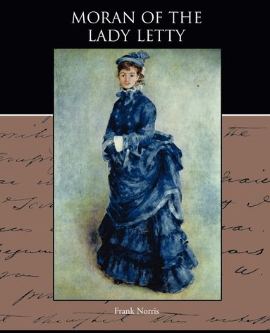 Frank Norris - Moran of the Lady Letty, Häftad