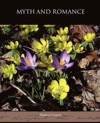 bokomslag Myth and Romance