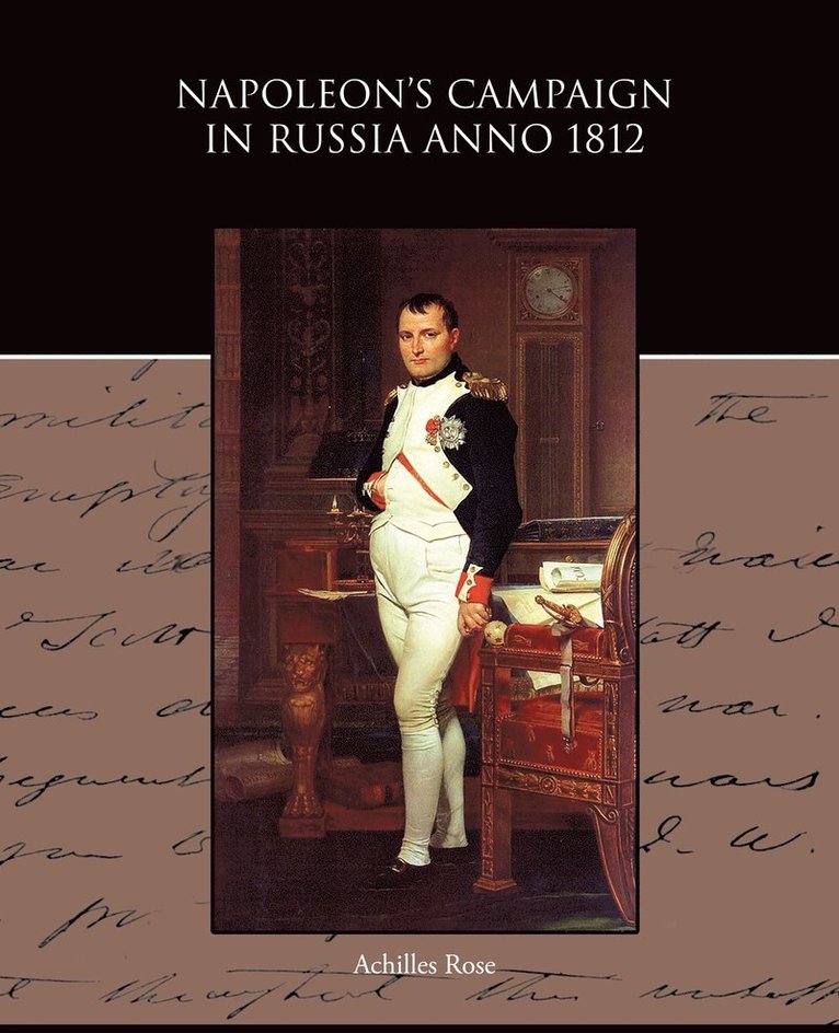 Napoleon s Campaign in Russia Anno 1812 1