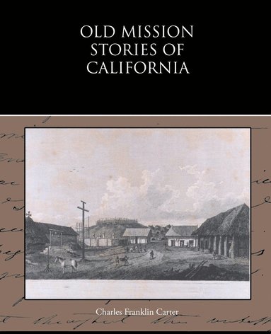 bokomslag Old Mission Stories of California