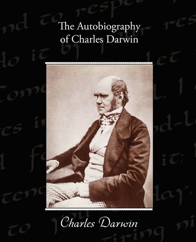 bokomslag The Autobiography of Charles Darwin