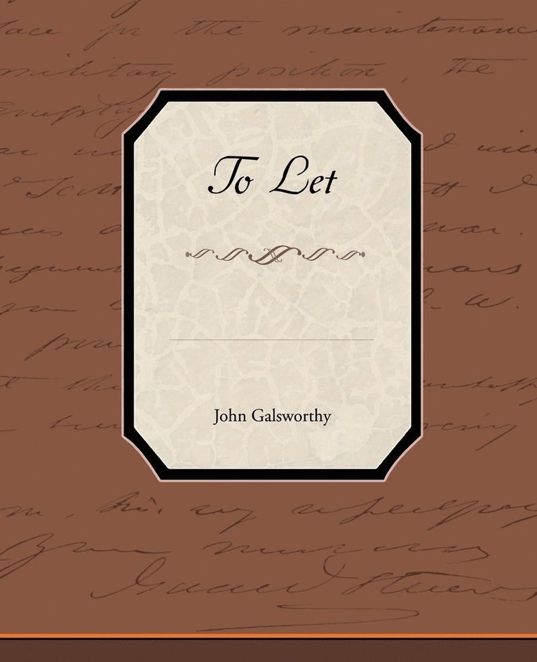 John Galsworthy, Sir Galsworthy, John - To Let, Häftad