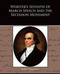bokomslag Webster's Seventh of March Speech and the Secession Movement