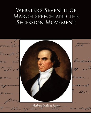 bokomslag Webster's Seventh of March Speech and the Secession Movement