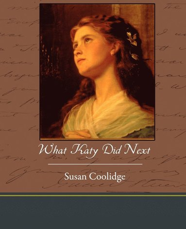 Susan Coolidge - What Katy Did Next, Häftad