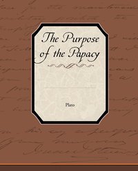 bokomslag Purpose of the Papacy
