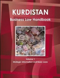 bokomslag Kurdistan Business Law Handbook Volume 1 Strategic Information and Basic Laws