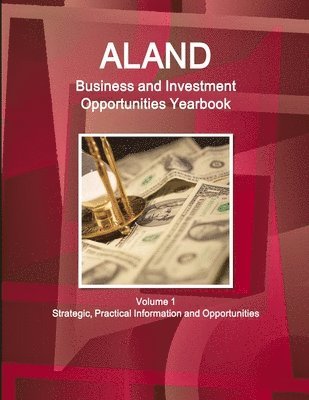 bokomslag Aland Business and Investment Opportunities Yearbook Volume 1 Strategic, Practical Information and Opportunities