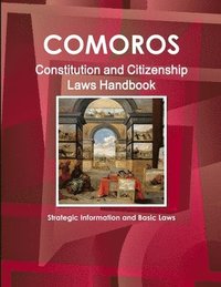 bokomslag Comoros Constitution and Citizenship Laws Handbook