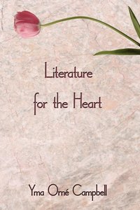 bokomslag Literature for the Heart