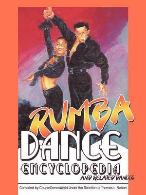 Thomas L. Nelson - Rumba Dance Encyclopedia, Häftad