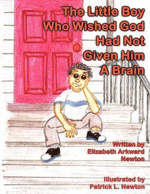 The Little Boy Who Wished God Had Not Given Him a Brain 1