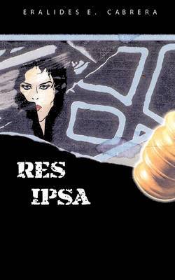 Eralides E. Cabrera - Res Ipsa, Häftad