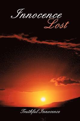 Truthful Innocence, Truthful Innocence, - Innocence Lost, Häftad