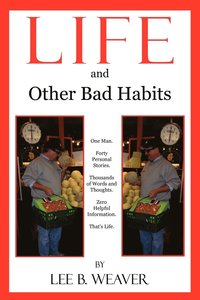 bokomslag LIFE and Other Bad Habits