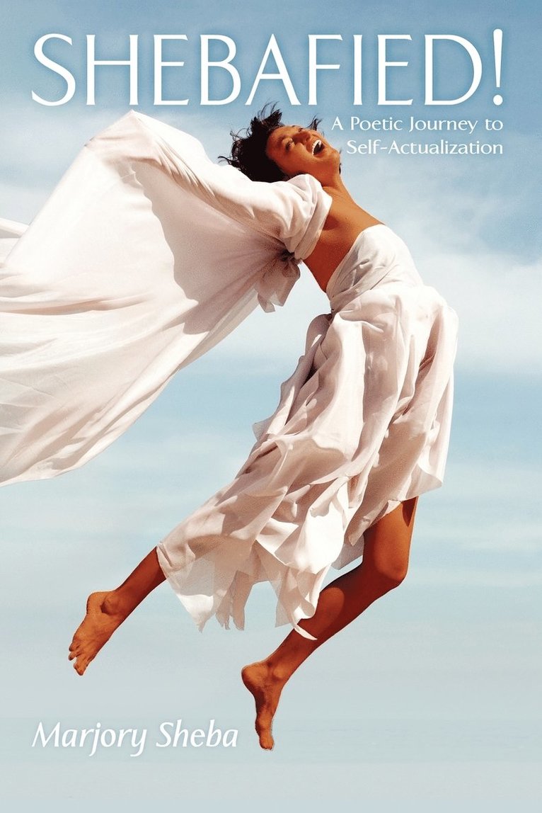 Marjory Sheba - Shebafied!; A Poetic Journey to Self-Actualization, Häftad