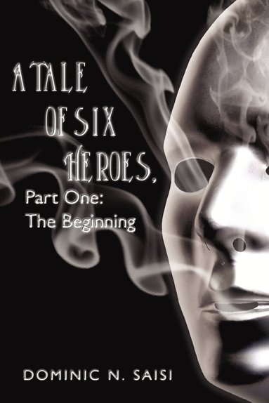 bokomslag Tale of Six Heroes, Part One