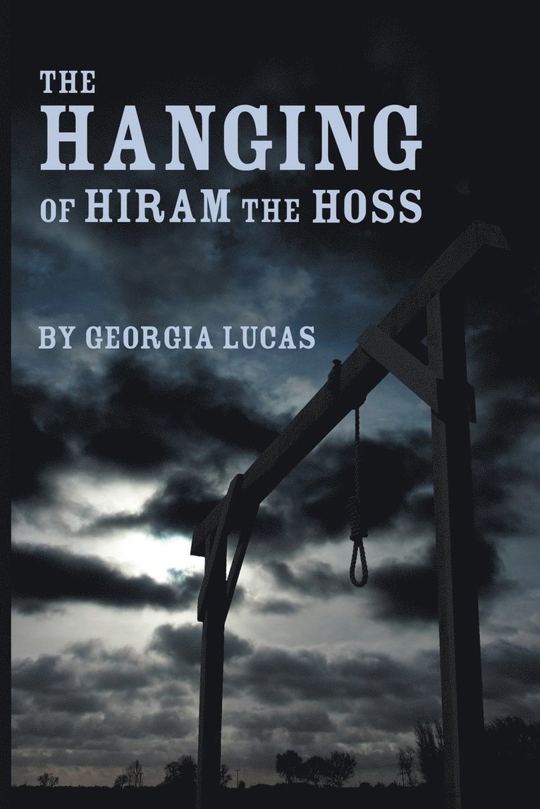 The Hanging of Hiram the Hoss 1