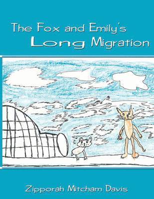 bokomslag The Fox and Emily's Long Migration