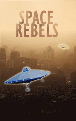 Eric Brady - Space Rebels, Häftad