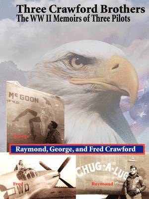 Raymond George and Fred Crawford, Raymond Crawford, George Crawford, Fred Crawford - Three Crawford Brothers, Häftad