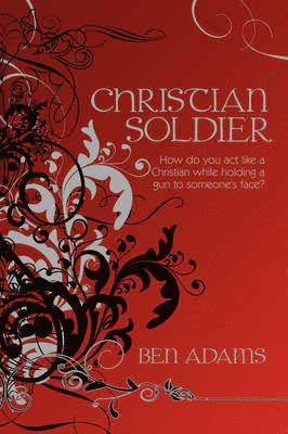 Ben Adams - Christian Soldier, Häftad
