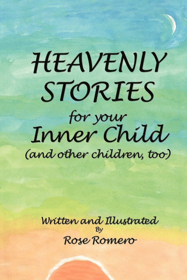 Rose Romero - Heavenly Stories for Your Inner Child, Häftad