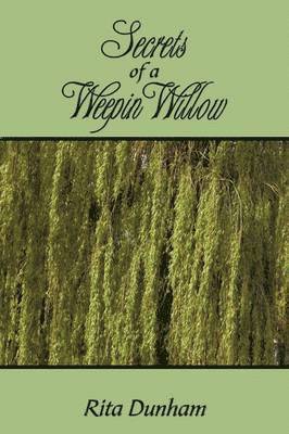 Secrets Of A Weepin Willow 1