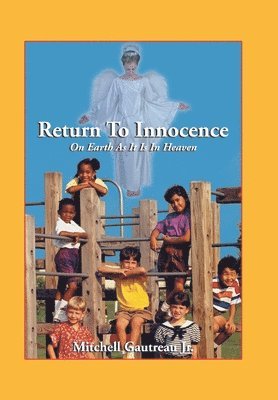 bokomslag Return to Innocence, On Earth As It Is In Heaven