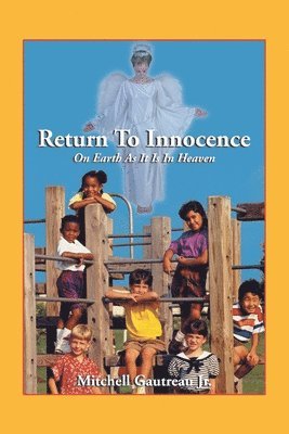 bokomslag Return to Innocence, On Earth As It Is In Heaven