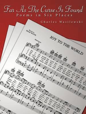 Charles Wasilewski - Far As The Curse Is Found, Häftad