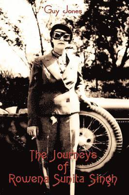 bokomslag The Journeys of Rowena Sunita Singh