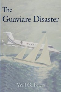 bokomslag The Guaviare Disaster