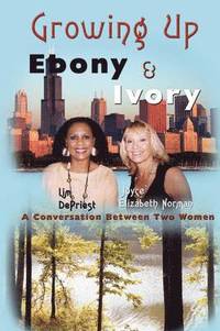 bokomslag Growing Up Ebony and Ivory