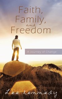 bokomslag Faith, Family, and Freedom