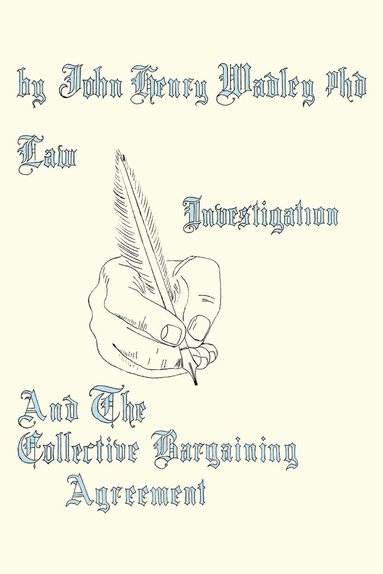 bokomslag Law, Investigation, And The Collective Bargaining Agreement