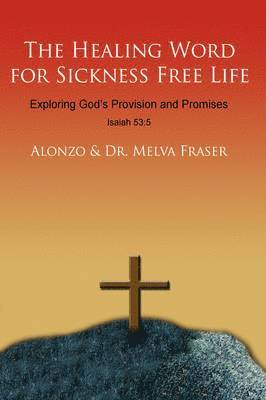 The Healing Word for Sickness Free Life 1