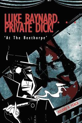 Luke Baynard... Private Dick! 1