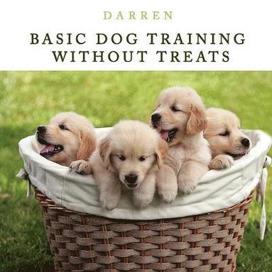 bokomslag Basic Dog Training Without Treats