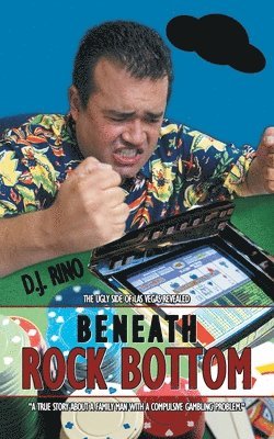 D J Rino, D. J. Rino, D.J. Rino - Beneath Rock Bottom, Häftad