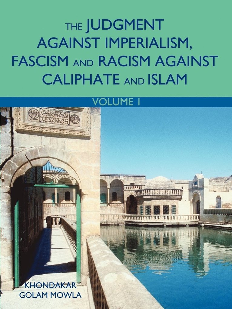 Khondakar Golam Mowla - Judgment Against Imperialism, Fascism and Racism Against Caliphate and Islam, Häftad