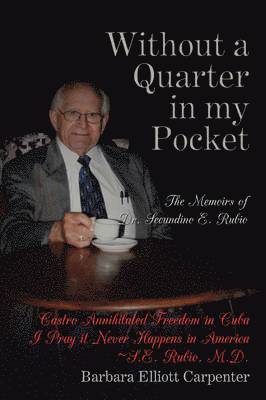 Barbara Elliott Carpenter - Without a Quarter in My Pocket, Inbunden