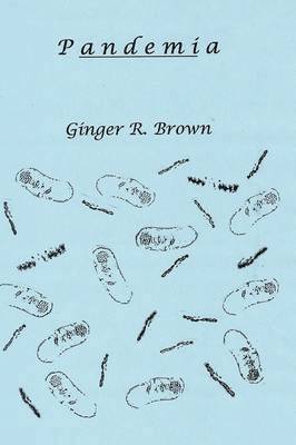 Ginger R. Brown - Pandemia, Häftad